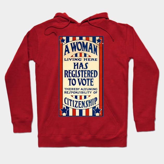 A Woman has Registered to Vote Hoodie by LP Designs